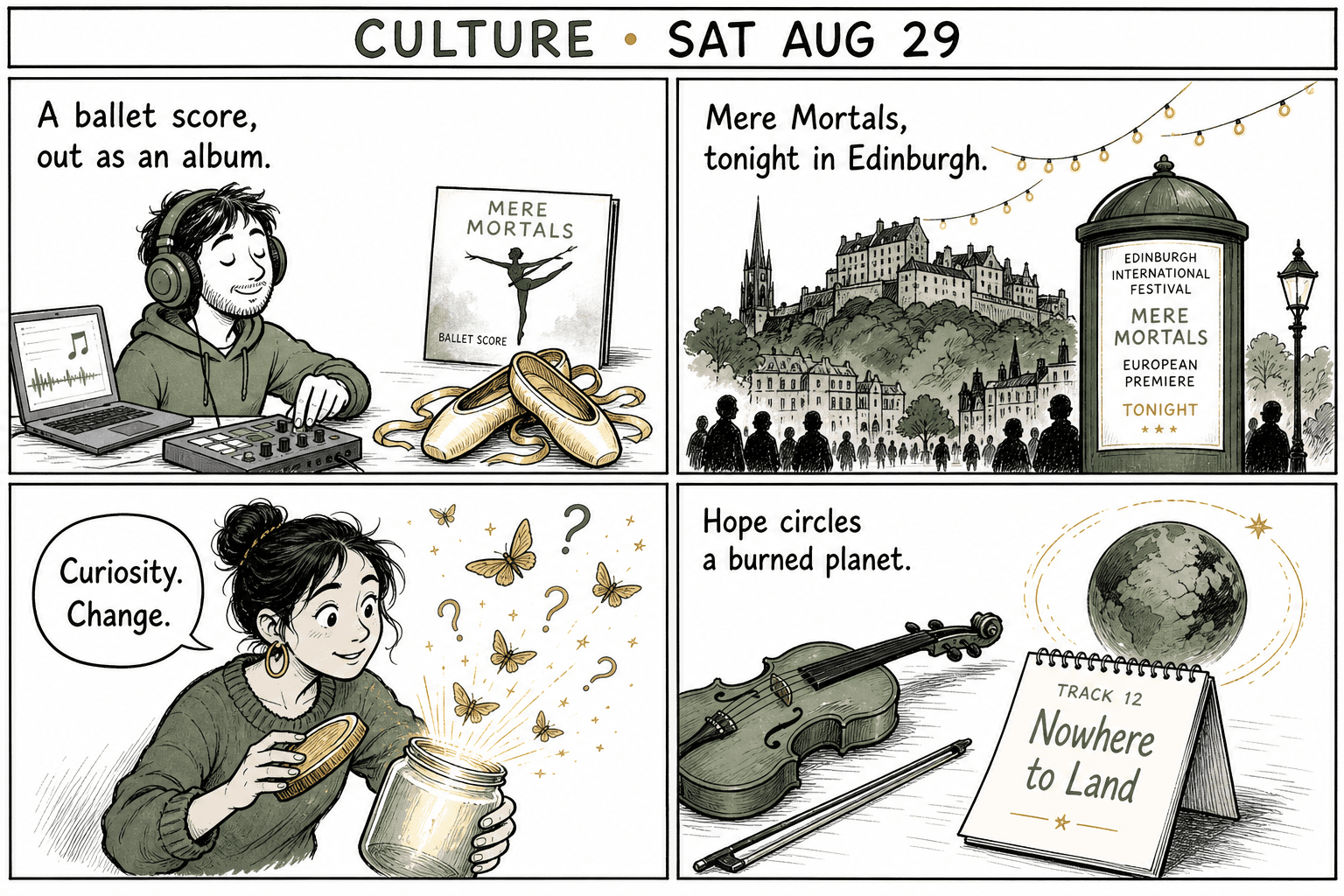 Four-panel culture comic: a producer with ballet slippers and a Mere Mortals album, Edinburgh festival lights, a woman opening a jar of glowing questions, a violin beside a track called Nowhere to Land.