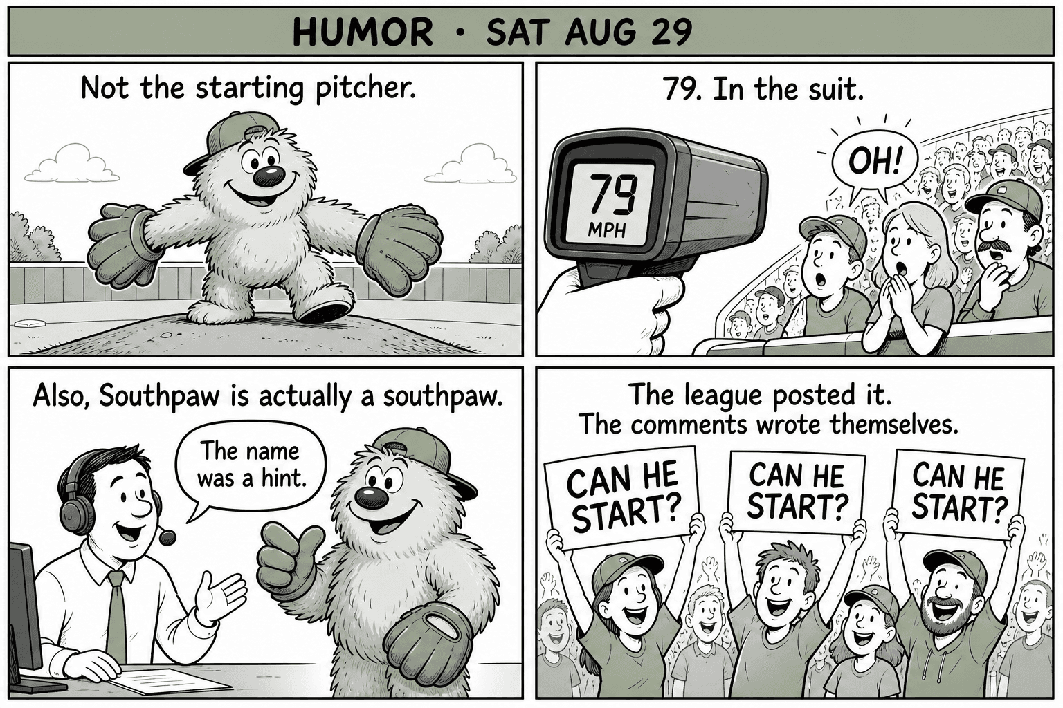 Four-panel humor comic: a fuzzy left-handed mascot on the mound, a radar gun at 79 mph, a broadcaster pointing out the name, fans holding CAN HE START signs.